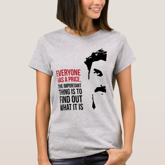 Jeder hat seinen Preis T-Shirt (Vorderseite)