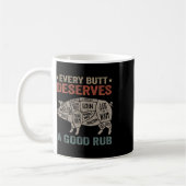 Jeder Hintern verdient ein gutes Rub Schweinefleis Kaffeetasse (Links)
