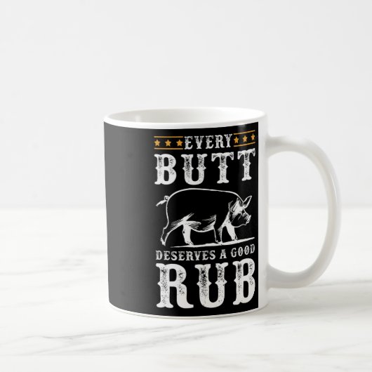 Jeder Hintern verdient eine gute Grillen über rauc Kaffeetasse (Rechts)