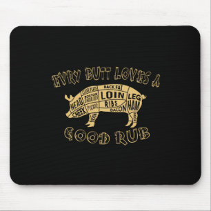 Jeder Hintern verdient eine gute Massage Bbq Schwe Mousepad