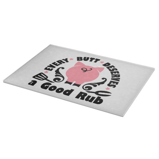 Jeder Hintern verdient einen guten Rub Schneidebrett (Ecke)