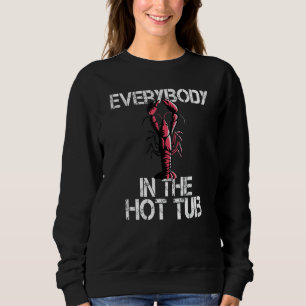 Jeder im heißen Wannen-Garnelen-Kochparty Sweatshirt