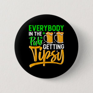Jeder im Pub wird 2024 St. Patrick betrunken Button