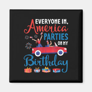Jeder in Amerika Partys am Geburtstag 4. Juli Magnet