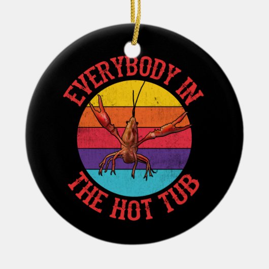 Jeder in der Hot Tub Crawfish Crawfish essen Keramik Ornament (Vorne)
