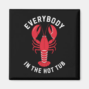 Jeder in der Hot Tub lustigen Crawfish Boil Mardi Magnet