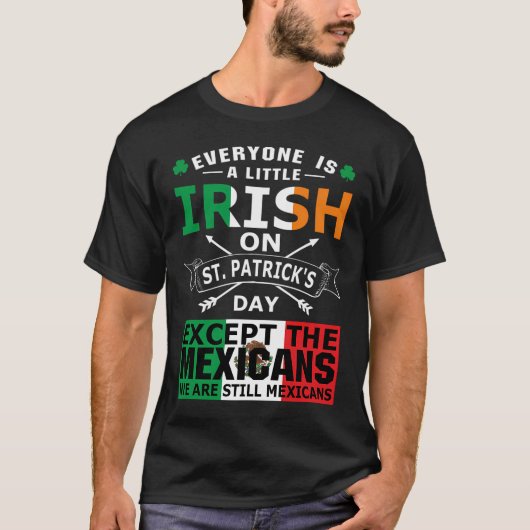 Jeder Iren Mexikaner St Patrick Tag T-Shirt (Vorderseite)