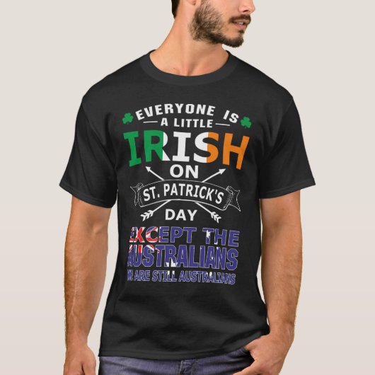 Jeder irische Australier St. Patrick Tag T-Shirt (Vorderseite)