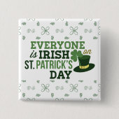 Jeder ist am St Patricks Day irisch Button (Vorderseite)