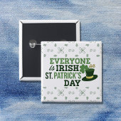 Jeder ist am St Patricks Day irisch Button
