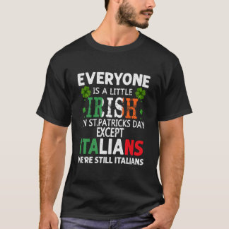 Jeder ist an St. Patrick's Day ein bisschen irisch T-Shirt