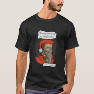 Jeder ist auf der unanständigen Liste des kalvinis T-Shirt