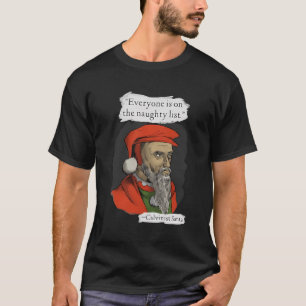 Jeder ist auf der unanständigen Liste des kalvinis T-Shirt