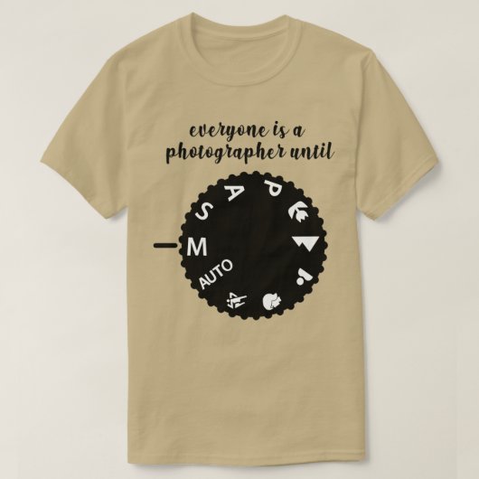 Jeder ist bis (manueller Modus) Fotograf  T-Shirt (Design vorne)