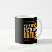 Jeder ist bis zum manuellen Modus Foto Fotograf Kaffeetasse (VorderseiteRechts)
