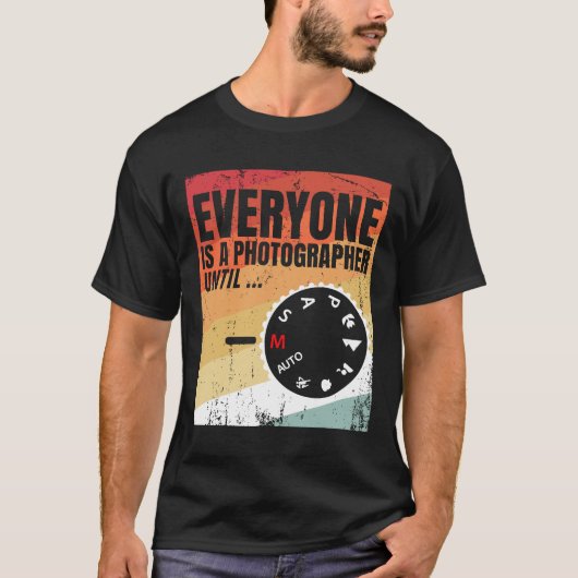 Jeder ist bis zum manuellen Modus T Shi Fotograf T-Shirt (Vorderseite)
