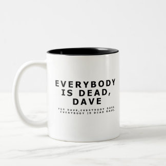 Jeder ist, Dave tot Zweifarbige Tasse