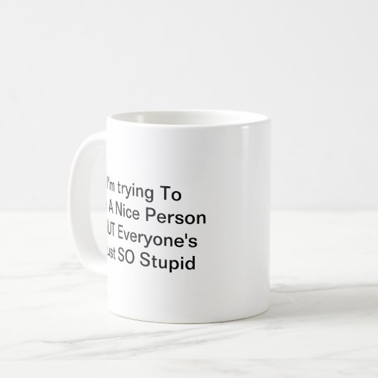 Jeder ist dumme Tasse (Vorderseite Links)