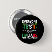 Jeder ist ein bisschen irisch am St. Patrick Day a Button (Vorne & Hinten)