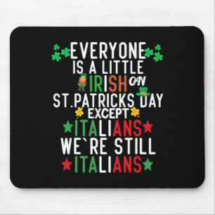Jeder ist ein bisschen irisch am St. Patrick Day a Mousepad