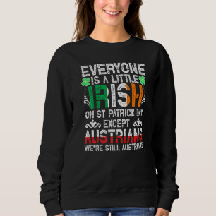 Jeder ist ein bisschen irisch am St. Patrick Day a Sweatshirt