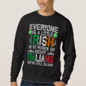 Jeder ist ein bisschen irisch am St. Patrick Day a Sweatshirt (Vorderseite)