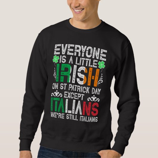 Jeder ist ein bisschen irisch am St. Patrick Day a Sweatshirt (Vorderseite)