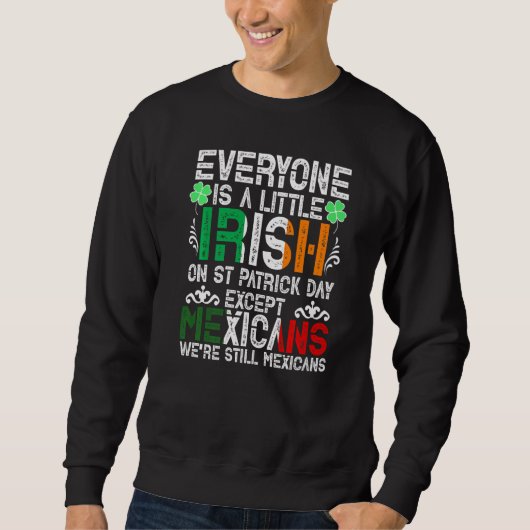 Jeder ist ein bisschen irisch am St. Patrick Day a Sweatshirt (Vorderseite)