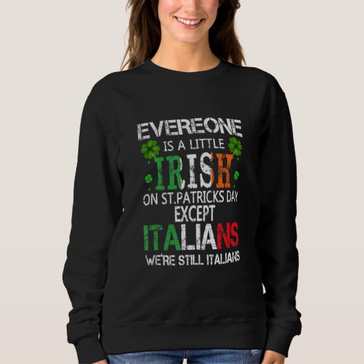 Jeder ist ein bisschen irisch am St. Patrick Day a Sweatshirt (Vorderseite)