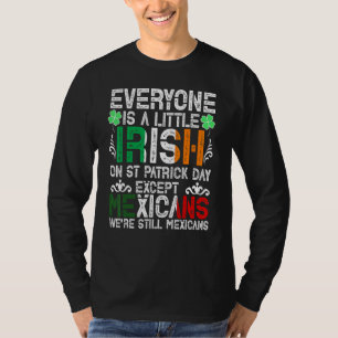 Jeder ist ein bisschen irisch am St. Patrick Day a T-Shirt