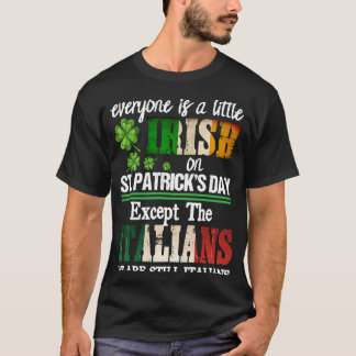 Jeder ist ein bisschen irisch am St. Patrick Day a T-Shirt