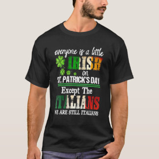 Jeder ist ein bisschen irisch am St. Patrick Day a T-Shirt