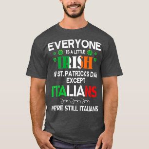 Jeder ist ein bisschen irisch am St. Patrick Day T-Shirt