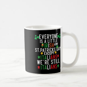Jeder ist ein bisschen irisch am St. Patrick's Day Kaffeetasse