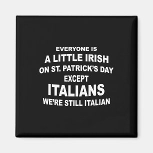 Jeder ist ein bisschen irisch am St. Patricks Day  Magnet