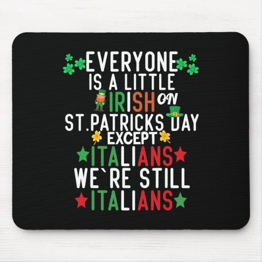 Jeder ist ein bisschen irisch am St. Patrick's Day Mousepad (Vorne)