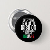 Jeder ist ein kleiner irischer St. Patricks Tag au Button (Vorne & Hinten)