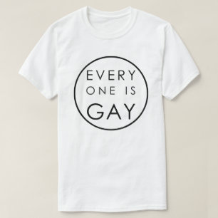 JEDER IST EIN WENIG HOMOSEXUELLES, KUNDENGERECHT T-Shirt