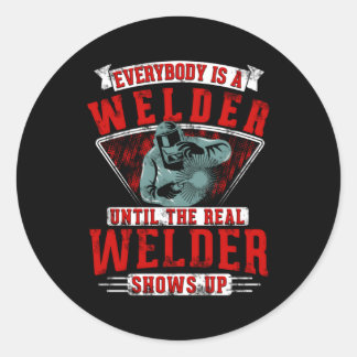 Jeder ist ein Wunder, bis der wahre Welder zeigt Runder Aufkleber
