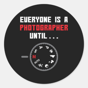 Jeder ist Fotograf bis zur Fotografie Runder Aufkleber