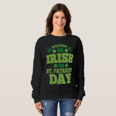 Jeder ist irisch am St. Patrick's Day, Saint Pat Sweatshirt (Vorne ganz)
