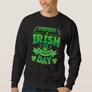 Jeder ist irisch am St Patrick's Day, St Paddy. Sweatshirt