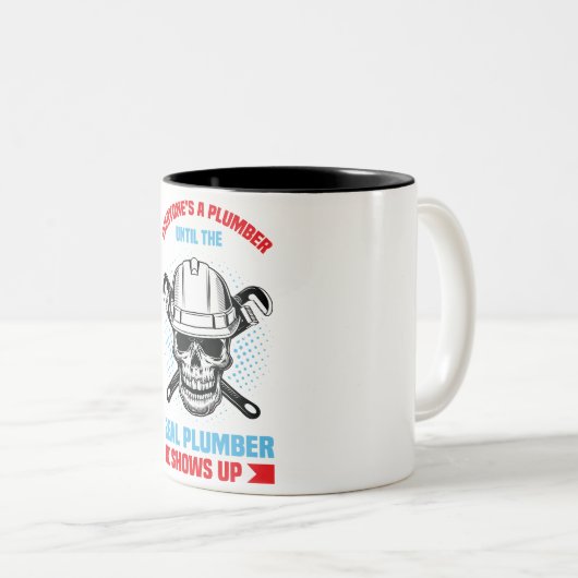 Jeder ist Klempner, bis der echte erscheint Zweifarbige Tasse (VorderseiteRechts)