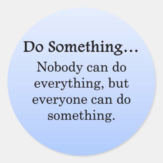 Jeder kann etwas tun runder aufkleber (Vorderseite)