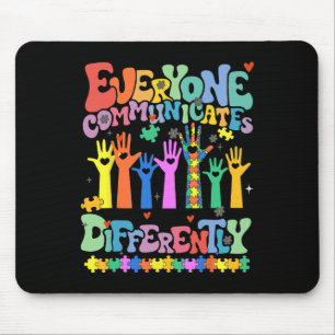 Jeder kommuniziert anders Autismus Lehrer 1 Mousepad