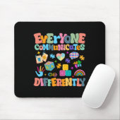 Jeder kommuniziert anders über Autismus-Bewusstsei Mousepad (Mit Mouse)