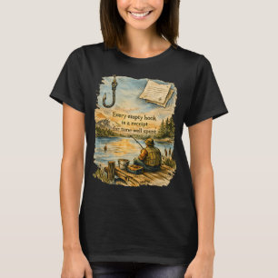 Jeder leere Haken Zeit gut verbracht T-Shirt