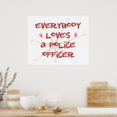Jeder Liebe ein Polizeibeamter Poster (Küche)