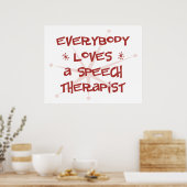 Jeder Liebe ein Sprechtherapeut Poster (Küche)