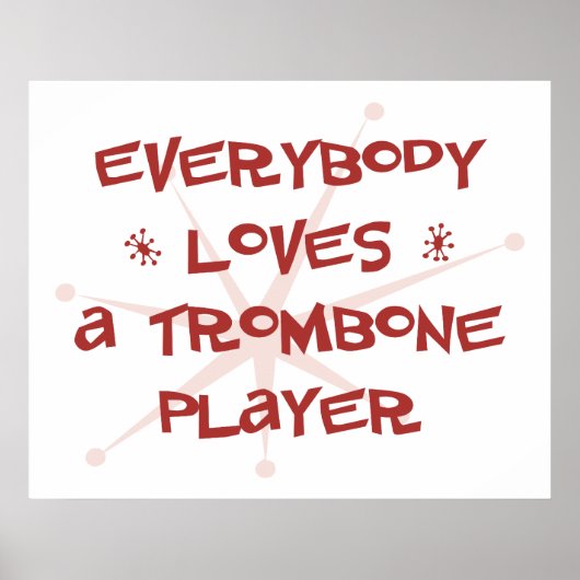 Jeder Liebe ein Trombone-Player Poster (Vorne)